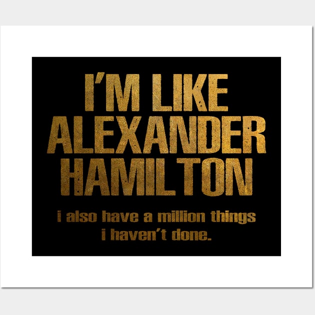 i'm like alexander hamilton Wall Art by armanyoan